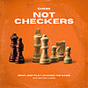 Chess, Not Checkers