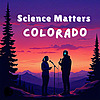 Science Matters Colorado