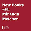 New Books with Miranda Melcher