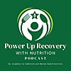 Power Up Recovery with Nutrition Podcast