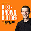 Becoming The Best-Known Builder