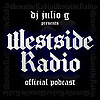 WESTSIDE RADIO  w/ JULIO G