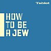 How to Be a Jew