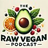 The Raw Vegan Podcast &ndash; The World&rsquo;s Top Experts Share Their Wisdom