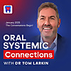 Oral Systemic Connections with Dr Tom Larkin