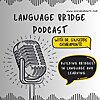 Language Bridge Podcast