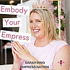 Embody Your Empress