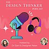 DESIGN THINKER PODCAST