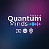 Quantum Minds Podcast