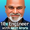 10X Engineer with Amit Arora