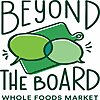 Whole Foods Market: Beyond The Board