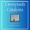 Crossroads + Catalysts: Leadership & Career Strategy for Directors and Managers