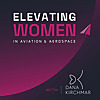 Elevating Women In Aviation and Aerospace