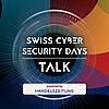 Swiss Cyber Security Days Talk