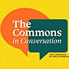 The Commons in Conversation