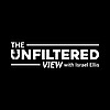 The Unfiltered View with Israel Ellis