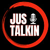Jus Talkin Podcast