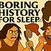 Boring History for Sleep