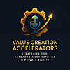 Value Creation Accelerators: The Private Equity Product Leadership Podcast