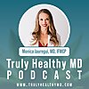 Truly Healthy MD Podcast