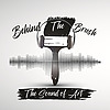 Behind The Brush: The Sound of Art