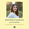 Bien-&ecirc;tre et slow-biz