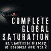 Complete Global Saturation: An Unofficial History Of Resident Evil - Vol 2