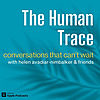 The Human Trace