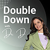 Double Down with Dr. D