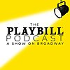 The Playbill Podcast: A Show on Broadway
