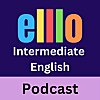 ELLLO Intermediate English Podcast