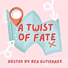 A Twist of Fate
