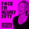 F*ck, I'm Nearly 50