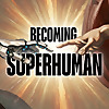 Becoming Superhuman Podcast