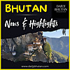 Bhutan: News & Highlights