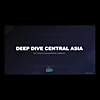 Deep Dive Central Asia