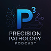 Precision Pathology Podcast (P&sup3;)