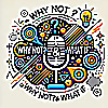 Why Not? & What If?