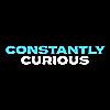 Constantly Curious