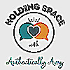 Holding Space with Authentically Amy