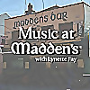 Music At Maddens Podcast