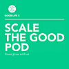 Scale The Good Podcast