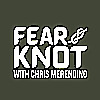 Fear Knot Podcast