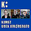 Kunst uden udl&oslash;bsdato