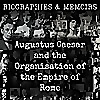 Augustus Caesar and the Organisation of the Empire of Rome
