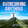 Overcoming Anything