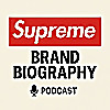 Supreme  - Brand Biography