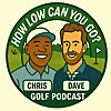 How Low Can You Go? Golf Podcast