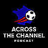 Across the Channel - the French Football Podcast