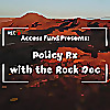 Policy Rx with the Rock Doc